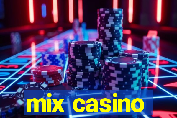 mix casino